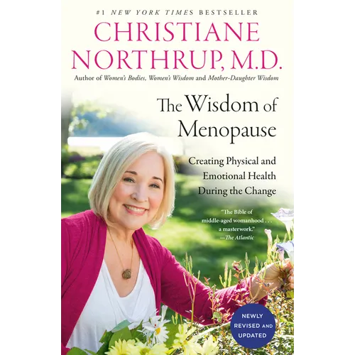The Wisdom of Menopause (4th Edition): Creating Physical and Emotional Health During the Change - Paperback