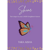 Shine: Ten Steps to Your Child's Brightest Future - Paperback