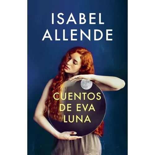 Cuentos de Eva Luna / The Stories of Eva Luna: Spanish-Language Edition of the Stories of Eva Luna - Paperback