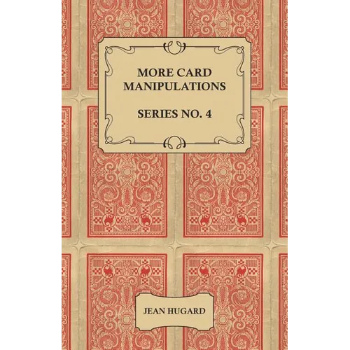 More Card Manipulations - Series No. 4 - Paperback