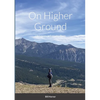 On Higher Ground: Life Lessons in Daily Living - Paperback