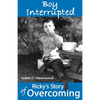 Boy Interrupted: Ricky's Story of Overcoming - Paperback
