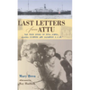 Last Letters from Attu: The True Story of Etta Jones, Alaska Pioneer and Japanese POW - Paperback