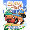 Cars, Trucks, Motorcycles and More: Coloring book for kids ages 3-8 - Paperback