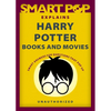Smart Pop Explains Harry Potter Books and Movies - Paperback