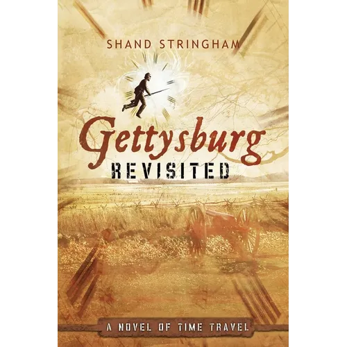 Gettysburg Revisited: A Novel of Time Travel - Paperback