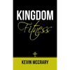 Kingdom Fitness - Hardcover