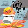 Drip, Drip: The Story of the Angry Sherbet - Paperback