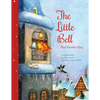 The Little Bell That Wouldn't Ring: A Christmas Story - Hardcover