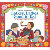 Latkes, Latkes, Good to Eat: A Hanukkah Holiday Book for Kids - Board Book