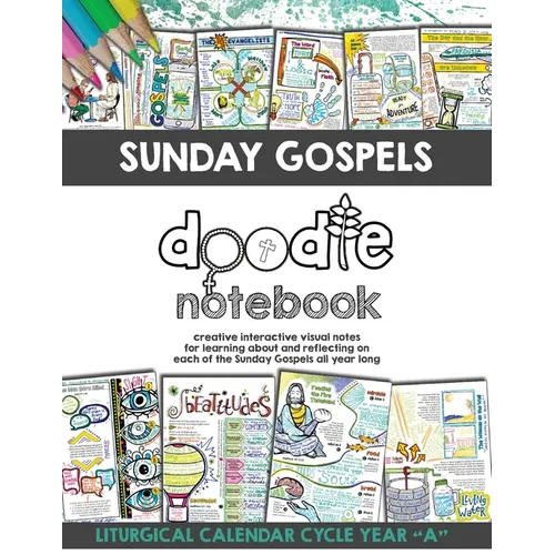 Sunday Gospels Doodle Notes (Year A in Liturgical Cycle): A Creative Interactive Way for Students to Doodle Their Way Through The Gospels All Year (Li - Paperback