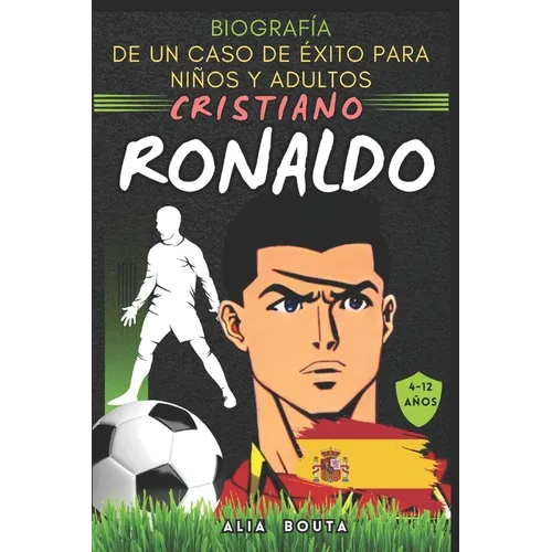 Cristiano Ronaldo: Biografía de un caso de éxito para niños y adultos - Paperback