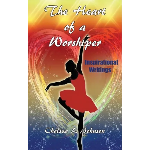 The Heart of a Worshiper - Paperback