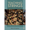 Teaching Strings in Today's Classroom: A Guide for Group Instruction - Paperback