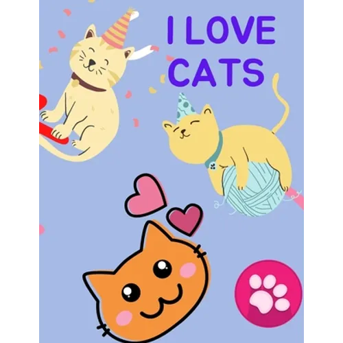 I love Cats: Color and doodle all kinds of kittens in this too-cute coloring book - Paperback