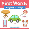 First Words (Objects and Things): Early Education book of learning objects and things names with pictures for kids - Paperback