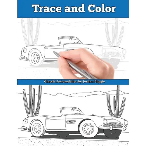 Trace and Color: Classic Automobiles: Adult Activity Book - Paperback