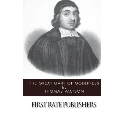 The Great Gain of Godliness - Paperback