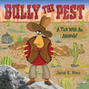 Bully the Pest: A Tick With An Attitude - Paperback