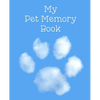 My Pet Memory Book: To Help A Child Through The Loss Of Their Pet - Paperback