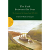 The Path Between the Seas: The Creation of the Panama Canal 1870-1914 - Hardcover