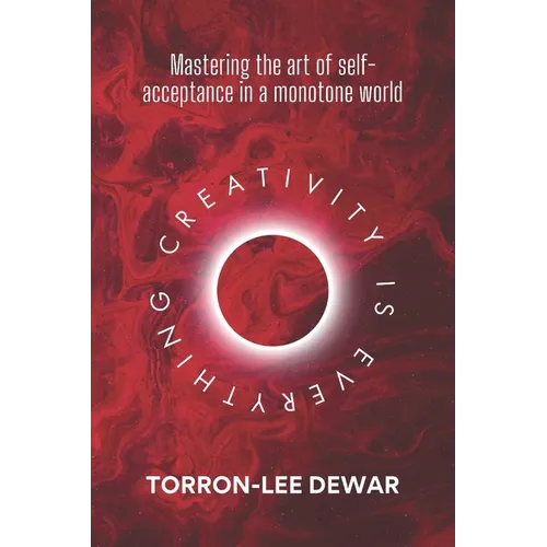 Creativity is Everything - Paperback