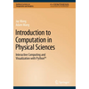 Introduction to Computation in Physical Sciences: Interactive Computing and Visualization with Python(tm) - Paperback