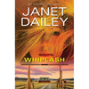 Whiplash: An Exciting & Thrilling Novel of Western Romantic Suspense - Hardcover