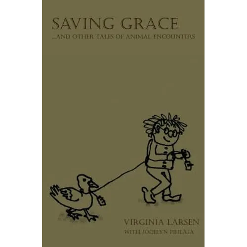 Saving Grace...and Other Tales of Animal Encounters - Paperback
