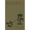 Saving Grace...and Other Tales of Animal Encounters - Paperback