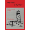 His Story Is My Story: Authentic Stories about Survival and Success of a German Father and Daughter after World War II - Paperback