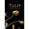 Tulip: The Poisonous Flower of Calvinism - Paperback