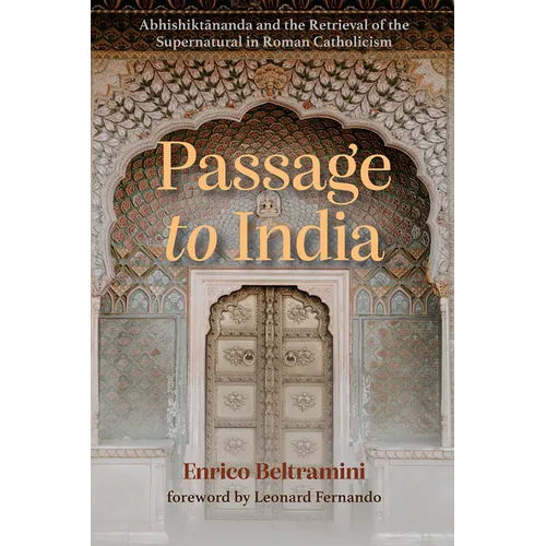 Passage to India: Abhishiktānanda and the Retrieval of the Supernatural in Roman Catholicism - Paperback