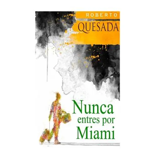 Nunca entres por Miami - Paperback