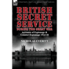 British Secret Service During the Great War: Accounts of Espionage & Counter-Espionage 1914-18 - Paperback