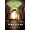 Disability and the Way of Jesus: Holistic Healing in the Gospels and the Church - Paperback