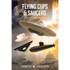 Flying Cups and Saucers: A Christian Perspective on the UFO Phenomenon - Paperback