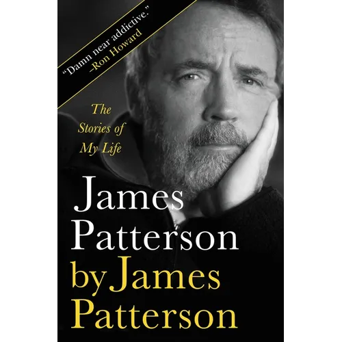 James Patterson by James Patterson: The Stories of My Life - Hardcover