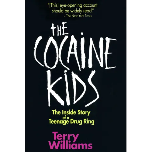 The Cocaine Kids: The Inside Story of a Teenage Drug Ring - Paperback