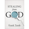 Stealing from God: Why Atheists Need God to Make Their Case - Paperback