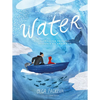Water: Discovering the Precious Resource All Around Us - Hardcover