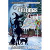 A Witchmas Carol: A Wicked Witches of the Midwest Fantasy - Paperback