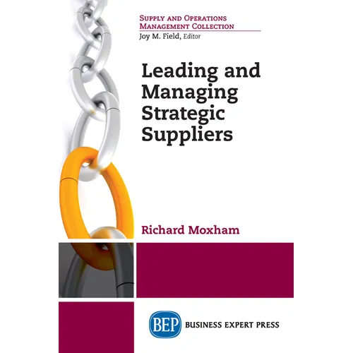 Leading and Managing Strategic Suppliers - Paperback