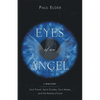 Eyes of an Angel: Soul Travel, Spirit Guides, Soul Mates, and the Reality of Love - Paperback