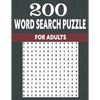 200 word search puzzle for adults: An Word Search Puzzles for adults- Fun Word Search Puzzles With Answers in the End - Sight Words - Paperback