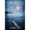 Eclipses and You: How to Align with Life's Hidden Tides - Paperback
