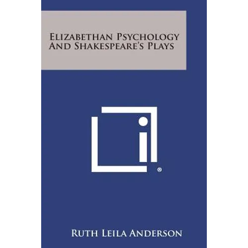 Elizabethan Psychology and Shakespeare's Plays - Paperback