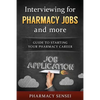 Interviewing for Pharmacy Jobs and more: Guide to starting your pharmacy career. - Paperback