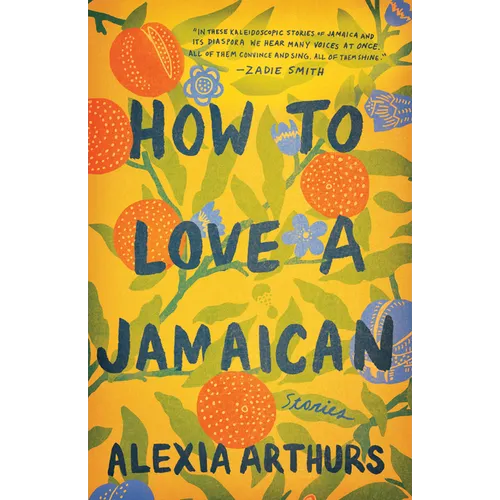 How to Love a Jamaican: Stories - Paperback