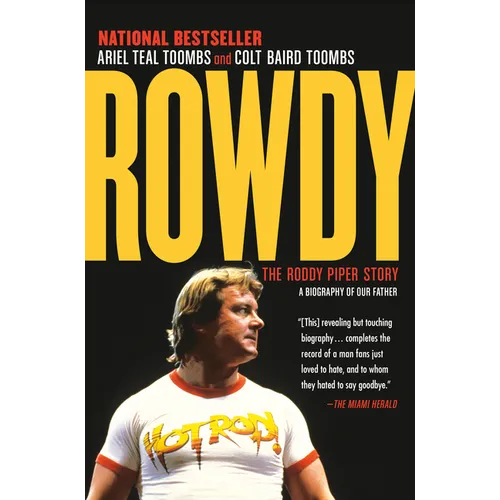 Rowdy: The Roddy Piper Story - Paperback